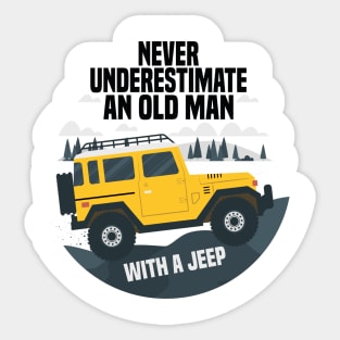 Never Underestimate An Old Man With A Jeep Sticker